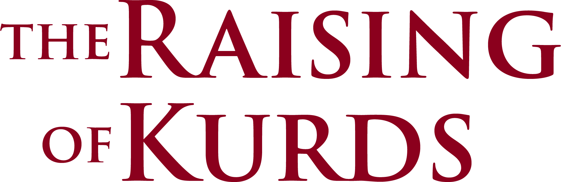 The Raising of Kurds