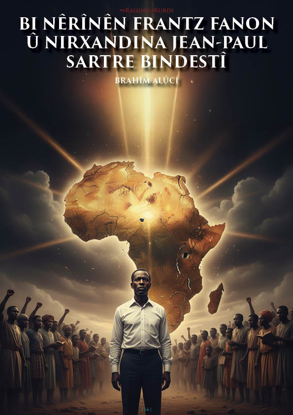 Bi Nêrînên Frantz Fanon Û Nirxandina Jean-Paul Sartre Bindestî