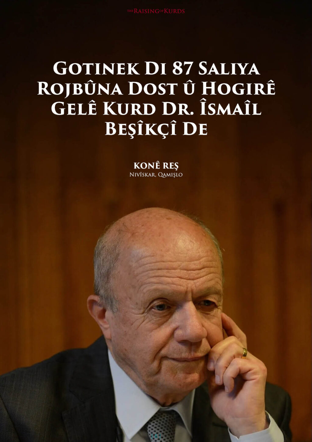 Gotinek Di 87 Saliya Rojbûna Dost û Hogirê Gelê Kurd Dr. Îsmaîl Beşîkçî De